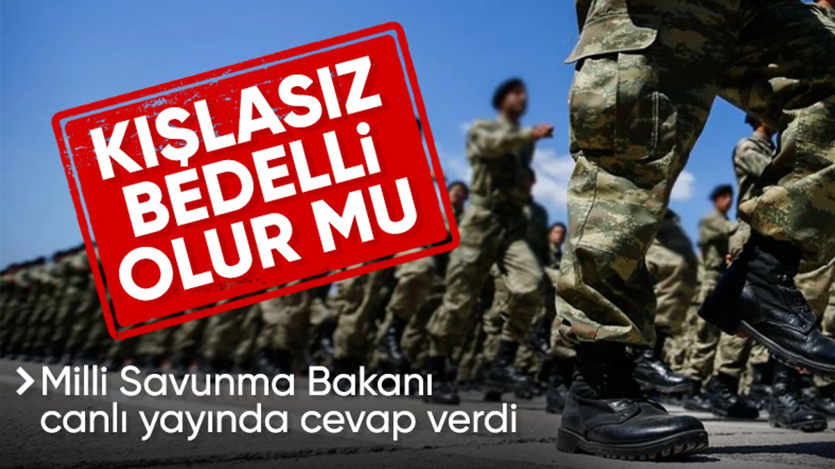 Milli Savunma Bakanı Yaşar Güler, kışlasız bedelli askerlikle ilgili konuştu