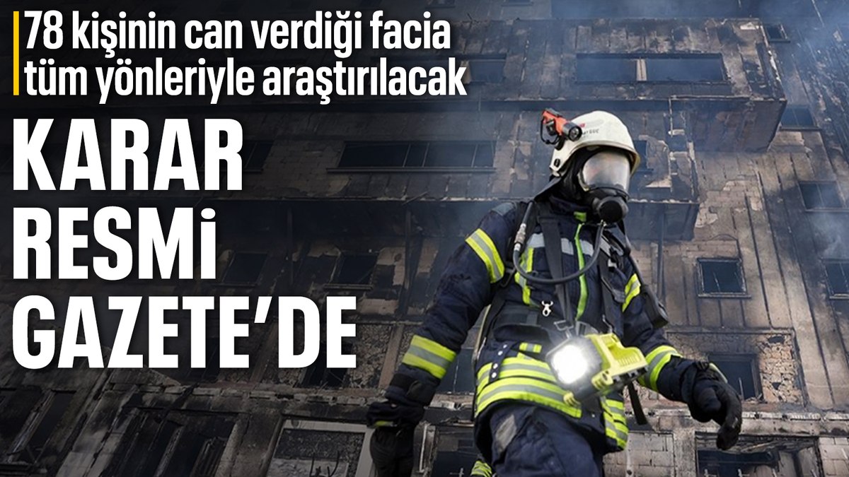 Bolu’daki yangın faciasına ilişkin araştırma komisyonu kurulması kararı Resmi Gazete’de