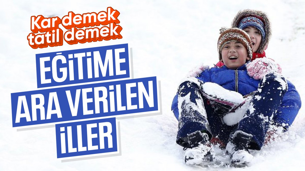 Kar yağışı nedeniyle okulların tatil edildiği iller