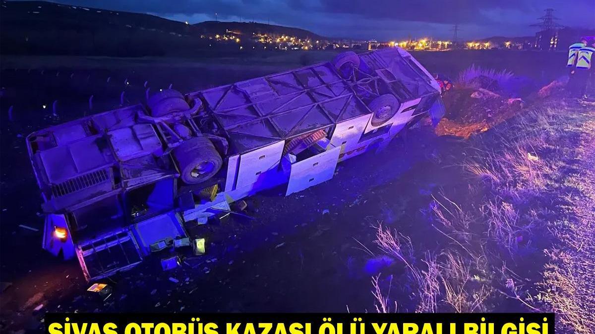 SİVAS OTOBÜS KAZASI ÖLÜ YARALI SAYISI: Sivas yolcu otobüsü kazasında ölenlerin kimlikleri belli oldu mu?
